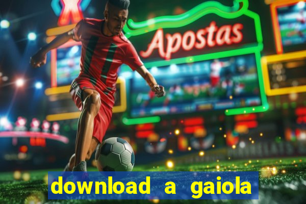 download a gaiola das loucas (1996 dublado)